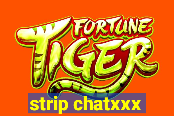 strip chatxxx